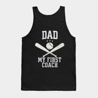 Dad My First Coach, Happy Father's Day, Baseball Dad Tank Top